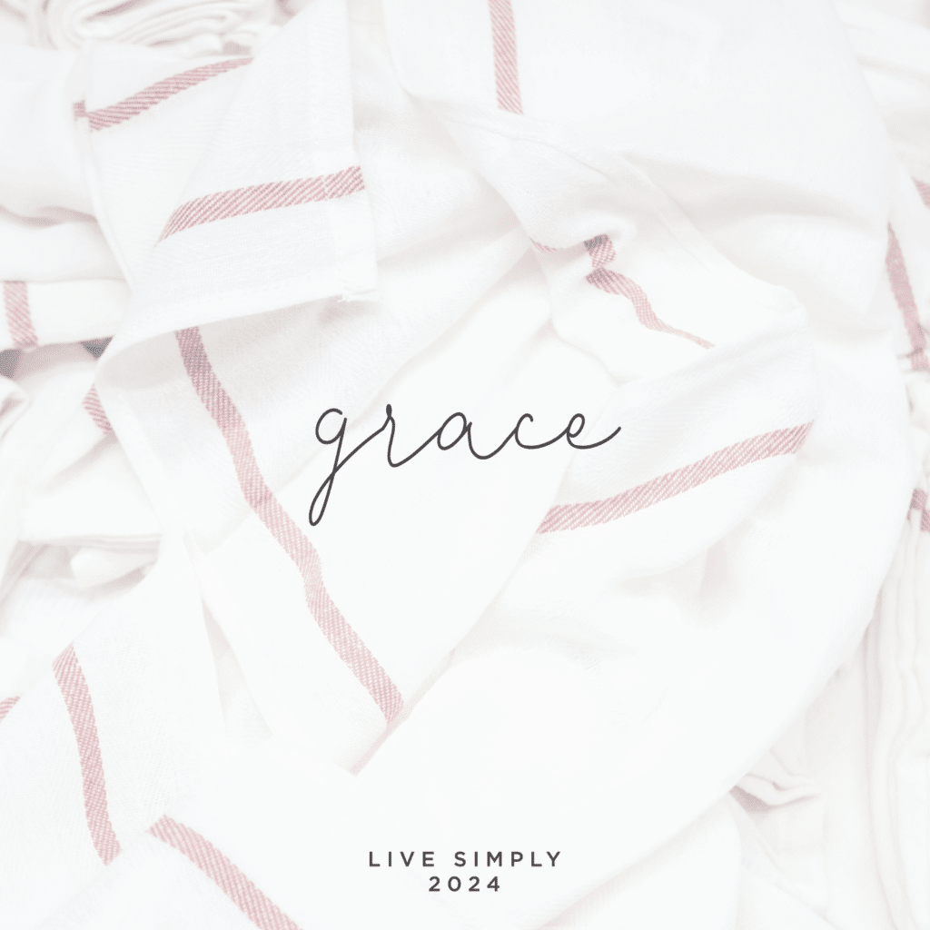 Live Simply Method Monthly Mantra: Grace